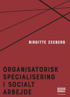 Organisatorisk specialisering i arbejde | Samfundslitteratur
