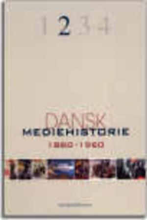 Bogcover til Dansk mediehistorie, 1880-1920 og 1920-1960