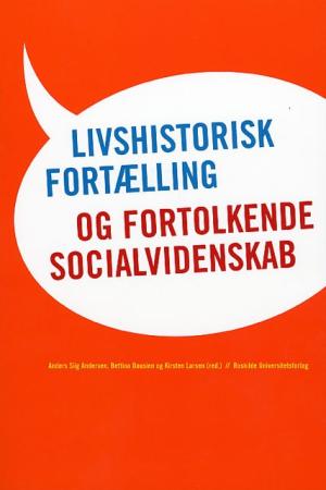 Bogcover til Livshistorisk fortælling og fortolkende socialvidenskab