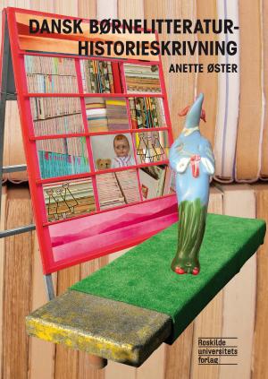 Bogcover til Dansk børnelitteraturhistorieskrivning
