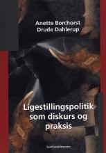 Bogcover til Ligestillingspolitik som diskurs og praksis