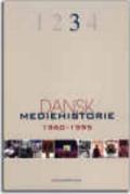 Bogcover til Dansk mediehistorie, 1960-1995